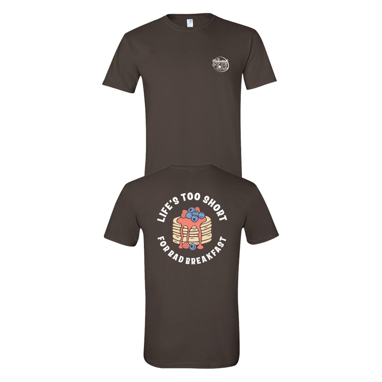 Life's Too Short Tee - Dark Chocolate